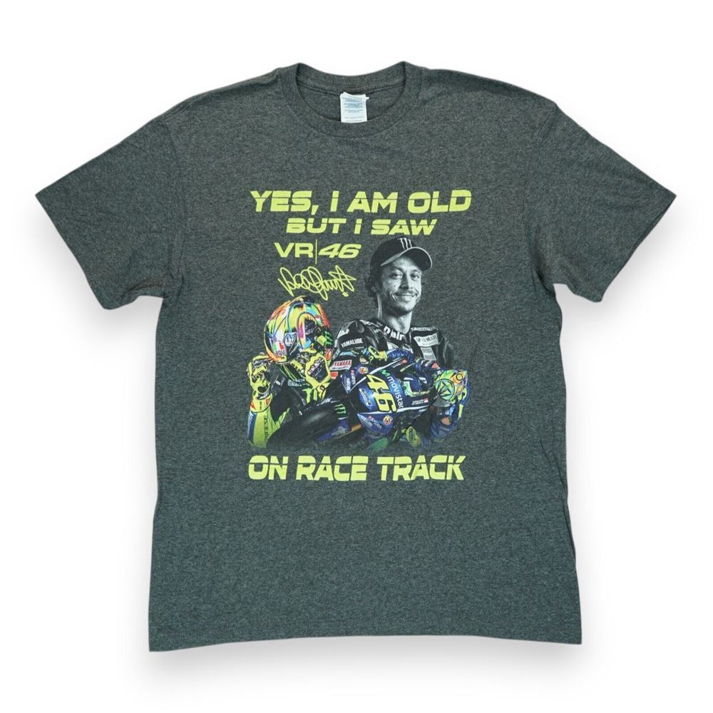 Valentino Rossi $46 T Shirt On Race Track "Yes I am‎ old but I saw" Mens Medium